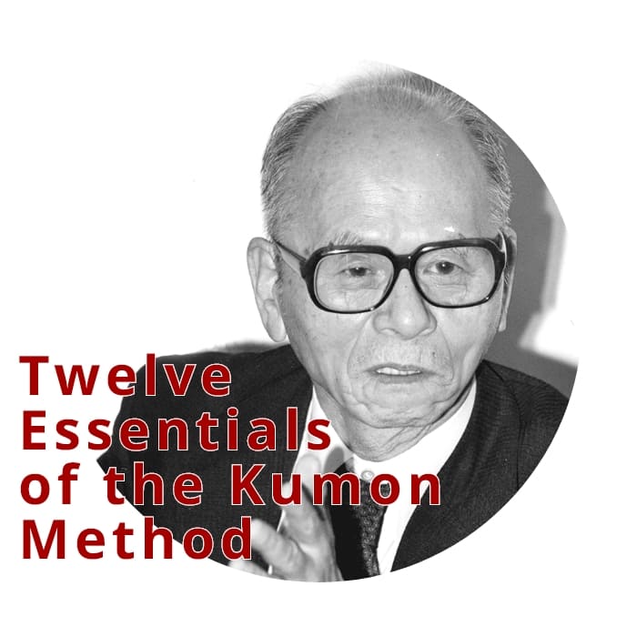 Twelve Essentials of the Kumon Method