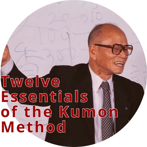 Twelve Essentials of the Kumon Method
